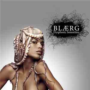 BLÆRG - Dysphoric Sonorities download flac mp3