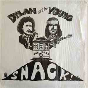 Bob Dylan, Neil Young, The Band - "S.N.A.C.K." download flac mp3