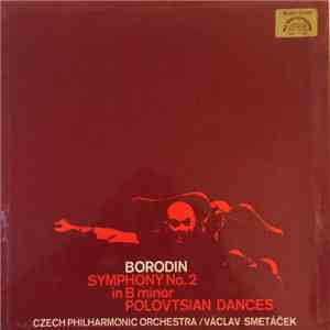 Borodin, Czech Philharmonic Orchestra, Václav Smetáček - Symphony No. 2 In B Minor / Polovtsian Dances download flac mp3