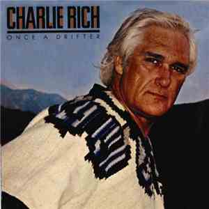 Charlie Rich - Once A Drifter download flac mp3