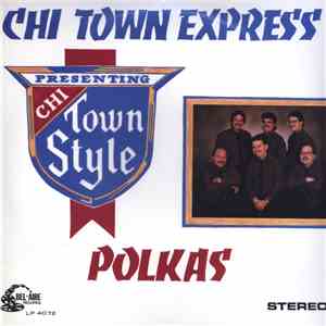 Chi Town Express - Chi-Town Style Polkas download flac mp3