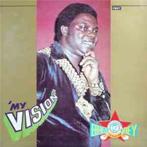 Chief Commander Ebenezer Obey The Miliki King - My Vision download flac mp3