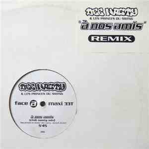 Dee Nasty & Les Princes Du Swing - A Nos Amis (Remix) download flac mp3