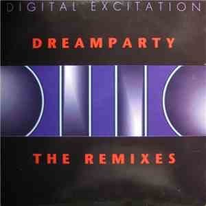 Digital Excitation - Dream Party (The Remixes) download flac mp3