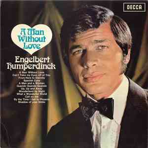 Engelbert Humperdinck - A Man Without Love download flac mp3