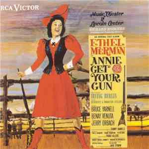 Ethel Merman Also Starring Bruce Yarnell, Benay Venuta And Jerry Orbach - Annie Get Your Gun download flac mp3