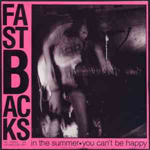 Fastbacks - In The Summer • You Can't Be Happy download flac mp3