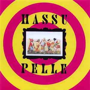 Hassu Pelle - Hassu Pelle download flac mp3