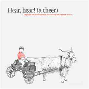 Hear, Hear! (A Cheer) - For People Who Believe Change Is Something They've Lost In A Couch download flac mp3