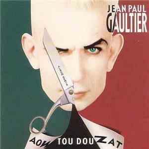 Jean Paul Gaultier - Aow Tou Dou Zat (Album Remix) download flac mp3