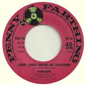 Kincade - (Jenny Jenny) Dreams Are Ten A Penny download flac mp3