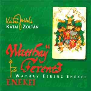Kátai Zoltán - Wathay Ferenc Énekei download flac mp3