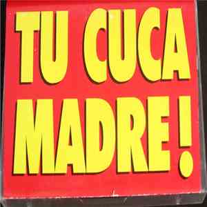 La Cuca - Tu Cuca Madre Ataca De Nuevo download flac mp3