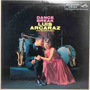 Luis Arcaraz And His Orchestra - Dance Break download flac mp3