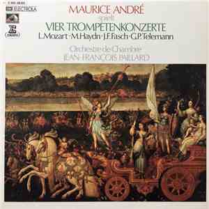 Maurice André spielt L. Mozart · M. Haydn · J.F. Fasch · G.P. Telemann : Orchestre De Chambre Jean-François Paillard - Vier Trompetenkonzerte download flac mp3