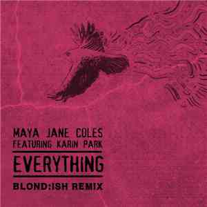 Maya Jane Coles featuring Karin Park - Everything (Blond:ish Remix) download flac mp3