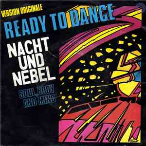 Nacht Und Nebel - Ready To Dance / Soul, Body And Mind download flac mp3