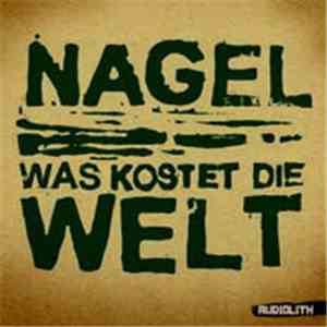 Nagel  - Was Kostet Die Welt download flac mp3
