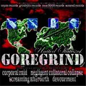 Negligent Collateral Collapse / Corporal Raid / Screaming Afterbirth / Devourment - United States Of Goregrind download flac mp3