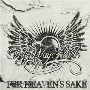 Only Way Back - For Heaven's Sake download flac mp3