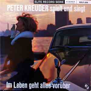 Peter Kreuder - Im Leben Geht Alles Vorüber download flac mp3