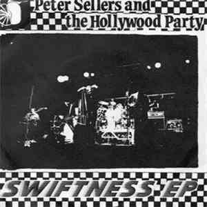 Peter Sellers And The Hollywood Party - Swiftness EP download flac mp3