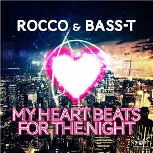 Rocco & Bass-T - My Heart Beats For The Night download flac mp3