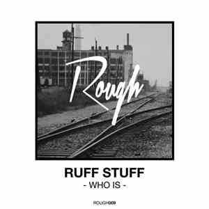 Ruff Stuff  - Who Is download flac mp3