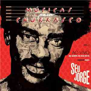 Seu Jorge - Músicas Para O Churrasco - Ao Vivo Na Quinta Da Boa Vista download flac mp3