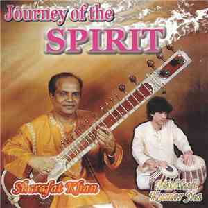 Sharafat Khan, Mithilesh Kumar Jha - Journey Of The Spirit download flac mp3