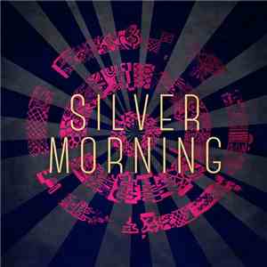 Silver Morning  - Intentions : Wilting Ones flac mp3 download