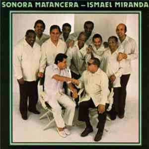 Sonora Matancera - Ismael Miranda - Sonora Matancera - Ismael Miranda download flac mp3