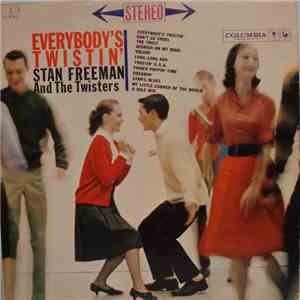 Stan Freeman And The Twisters - Everybody's Twistin' download flac mp3