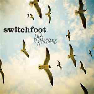 Switchfoot - Hello Hurricane download flac mp3