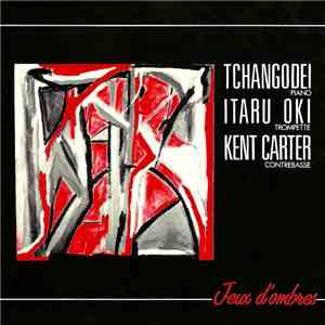 Tchangodei / Itaru Oki / Kent Carter - Jeux D'Ombres download flac mp3