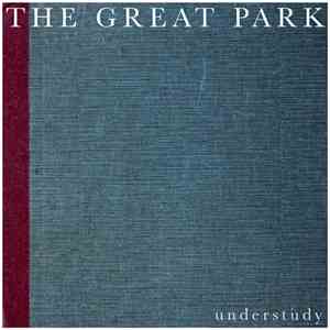 The Great Park - Understudy download flac mp3