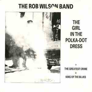 The Rob Wilson Band - The Girl In The Polka-Dot Dress download flac mp3