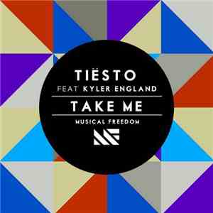 Tiësto Feat. Kyler England - Take Me download flac mp3