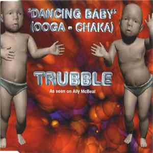 Trubble - Dancing Baby (Ooga - Chaka) download flac mp3