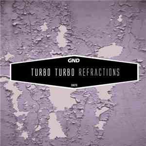 Turbo Turbo - Refractions download flac mp3