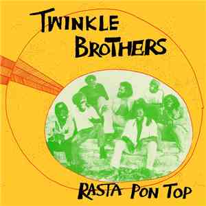 Twinkle Brothers - Rasta Pon Top download flac mp3