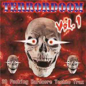 Various - Terrordoom Vol. 1 (20 Fucking Hardcore Techno Trax) download flac mp3