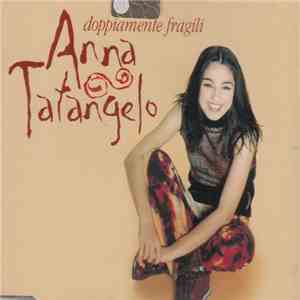 Anna Tatangelo - Doppiamente Fragili download flac mp3