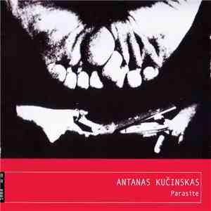 Antanas Kučinskas - Parasite download flac mp3