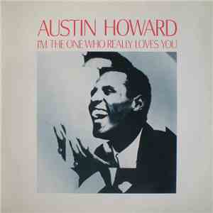 Austin Howard - I'm The One Who Really Loves You download flac mp3