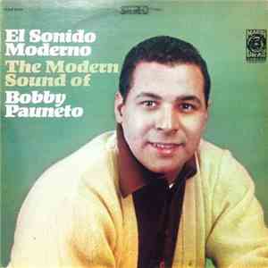 Bobby Pauneto - El Sonido Moderno - The Modern Sound Of Bobby Pauneto download flac mp3