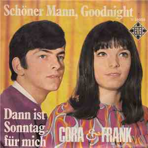 Cora & Frank - Schöner Mann, Goodnight download flac mp3
