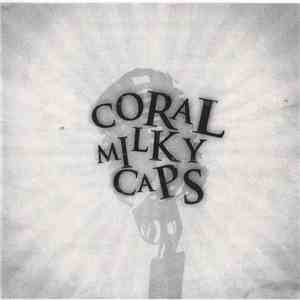 Coral Milky Caps - Demo download flac mp3