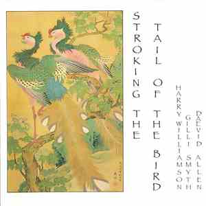 Daevid Allen, Gilli Smyth, Harry Williamson - Stroking The Tail Of The Bird download flac mp3