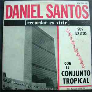 Daniel Santos Con El Conjunto Tropical  - Sus Exitos Originales Con El Conjunto Tropical download flac mp3